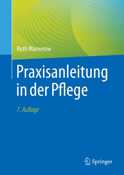 Produktbild Praxisanleitung in der Pflege (Deutsch, Ruth Mamerow, 2021)