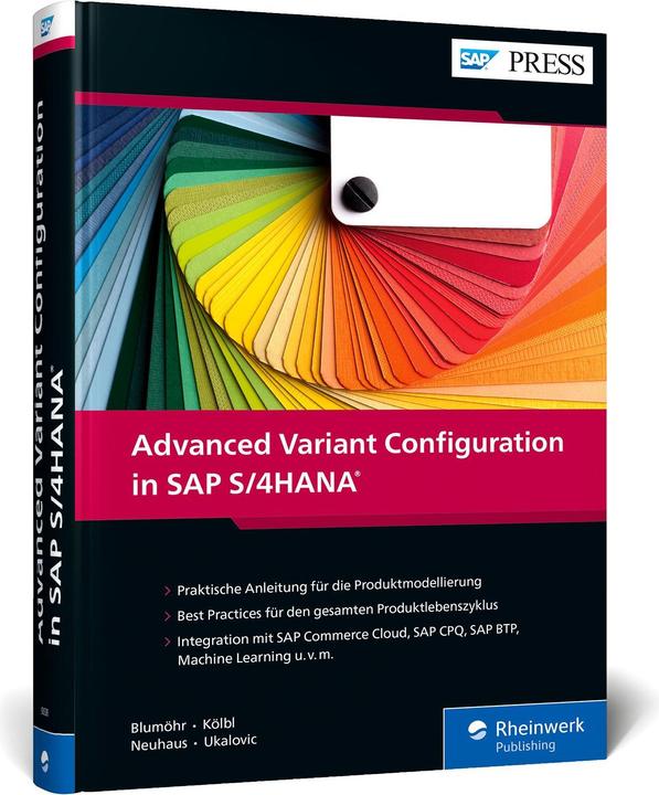 Advanced Variant Configuration in SAP S/4HANA (Deutsch, Andreas Kölbl, Uwe Blumöhr, Michael Neuhaus, Marin Ukalovic, 2023)