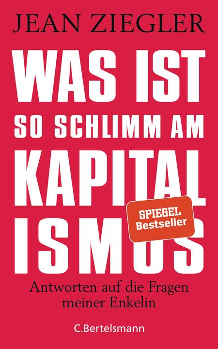 Actual product image Was ist so schlimm am Kapitalismus? (German, Jean Ziegler, 2019)