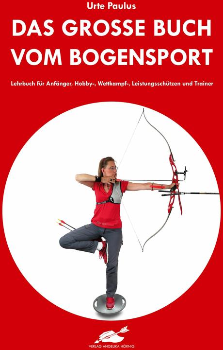 Produktbild Das grosse Buch vom Bogensport (Deutsch, Urte Paulus, Angelika Alles-Hörnig, 2024)
