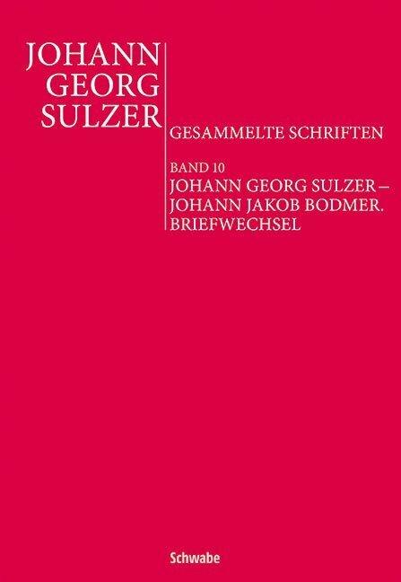 Immagine prodotto Johann Georg Sulzer – Johann Jakob Bodmer (Tedesco, Elisabeth Décultot, Jana Kittelmann, Baptiste Baumann, 2020)