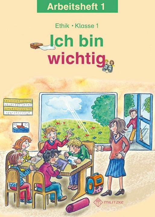 Actual product image Ich bin wichtig. Ethik Klasse 1 Arbeitsheft (German, Michelle Meier-Metz, Steffi Rauch, 2011)