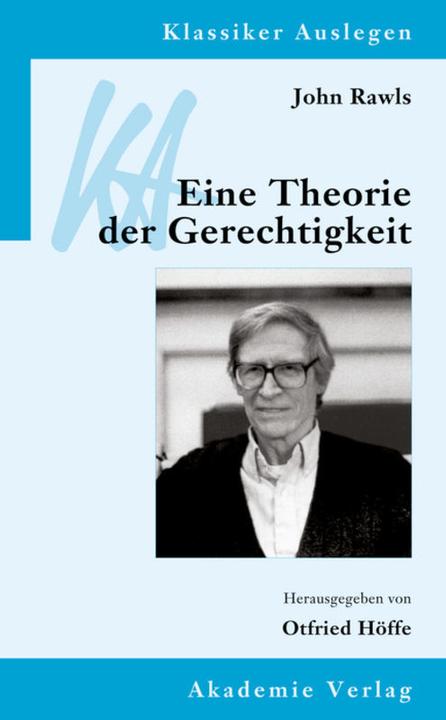 Produktbild John Rawls: Eine Theorie der Gerechtigkeit (Deutsch, Otfried Höffe, 2013)