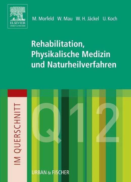 Immagine prodotto Im Querschnitt - Rehabilitation, Physikalische Medizin und Naturheilverfahren (Tedesco, Studio grafico e di testo, Matthias Morfeld, Wilfred Mau, 2007)