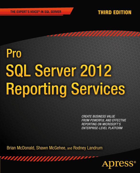 Produktbild Pro SQL Server 2012 Reporting Services (Englisch, Brian McDonald, Rodney Landrum, Shawn McGehee, 2012)