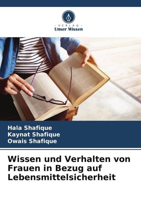 Produktbild Wissen und Verhalten von Frauen in Bezug auf Lebensmittelsicherheit (Deutsch, Hala Shafique, Owais Shafique, Kaynat Shafique, 2024)