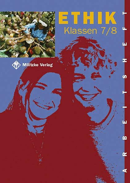 Produktbild Ethik. Klassen 7/8. Arbeitsheft. Sachsen, Thüringen (Deutsch, Helge Eisenschmidt, Karl H Gehlhaar, 2004)
