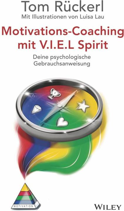 Image du produit Motivations-Coaching mit V.I.E.L Spirit (Allemand, Thomas Rückerl, 2024)