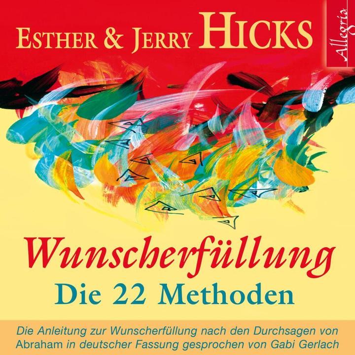 Image du produit Réalisation du souhait Les 22 méthodes (Thomas Görden, Esther & Jerry Hicks, Gabriele Gerlach, Allemand)
