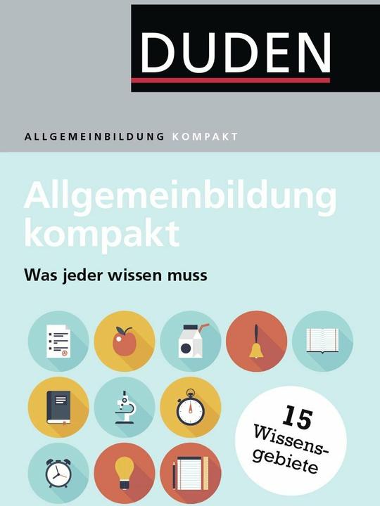 Duden - Allgemeinbildung kompakt (Allemand, Rédaction de Duden, 2015)