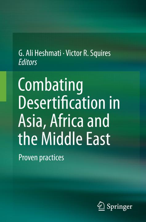 Produktbild Combating Desertification in Asia, Africa and the Middle East (Victor R. Squires, G. Ali Heshmati, 2015)