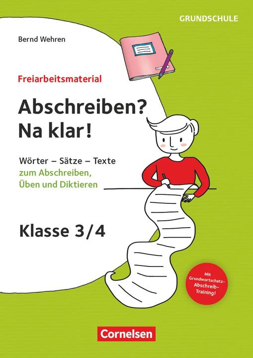 Produktbild Freiarbeitsmaterial für die Grundschule, Deutsch, Klasse 3/4, Abschreiben? Na klar!, Wörter, Sätze (Deutsch, Bernd Wehren, 2023)