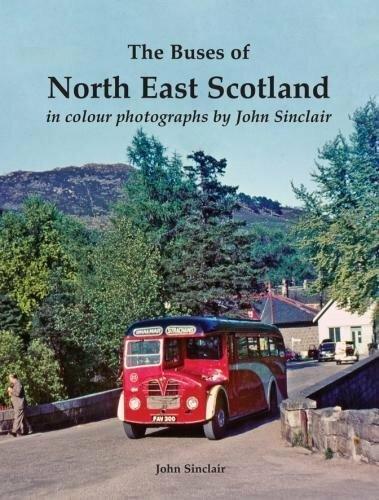 Image du produit The Buses of North East Scotland in colour photographs by John Sinclair (Anglais, John Sinclair, 2017)