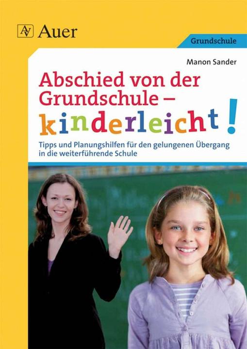 Immagine prodotto Abschied von der Grundschule - kinderleicht! (Tedesco, Manon Sander, 2010)