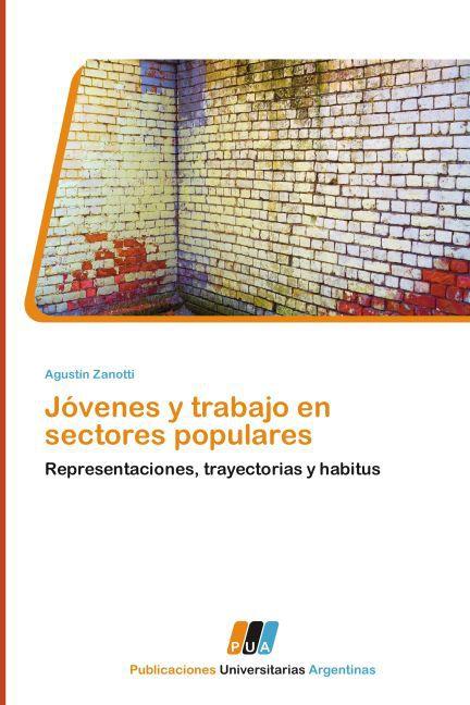 Produktbild Jóvenes y trabajo en sectores populares (Agustín Zanotti, 2011)