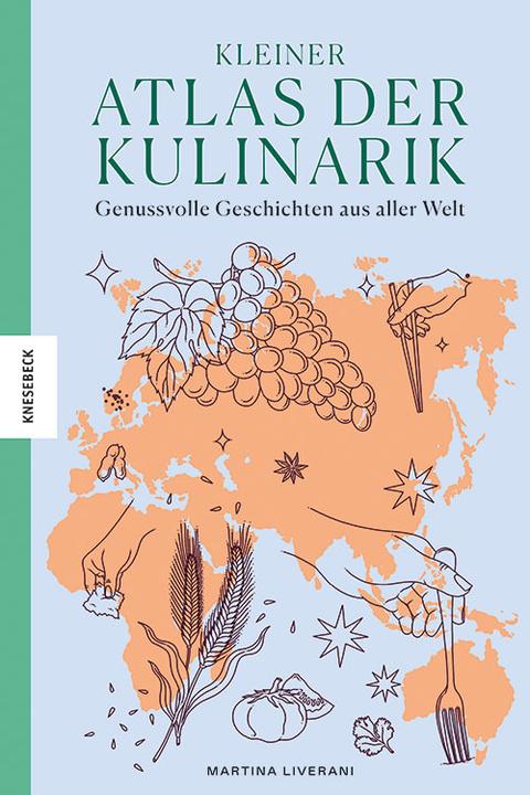 Produktbild Kleiner Atlas der Kulinarik (Deutsch, Martina Liverani, Claudia Theis-Passaro, Britta Köhler, 2022)