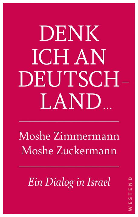 Actual product image Denk ich an Deutschland (German, Moshe Zimmermann, Moshe Zuckermann, 2023)