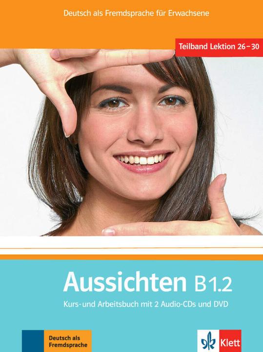 Image du produit Aussichten B1.2 (Allemand, Sylvia Klötzer, Jørn Precht, Lourdes M. Ros-El Hosni, Sabine Jentges, Olga Sverlova, Kerstin Reinke, Angelica Lundquist-Mog, Kathrin Sokolowski, 2012)