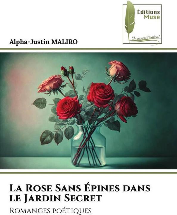 Image du produit La Rose Sans Épines dans le Jardin Secret (Alpha-Justin MALIRO, 2023)