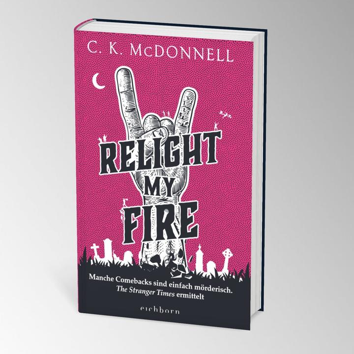 Produktbild Relight My Fire (Deutsch, C. K. McDonnell, 2024)