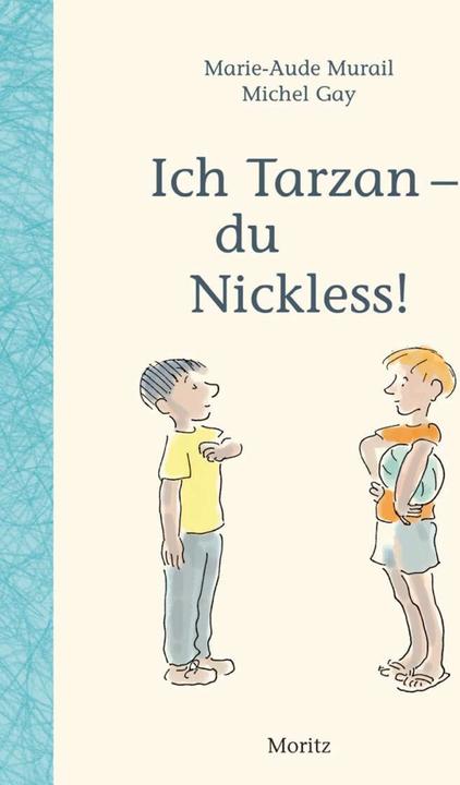 Image du produit Ich Tarzan - du Nickless! (Allemand, Marie-Aude Murail, Paula Peretti, Michel Gay, 2016)