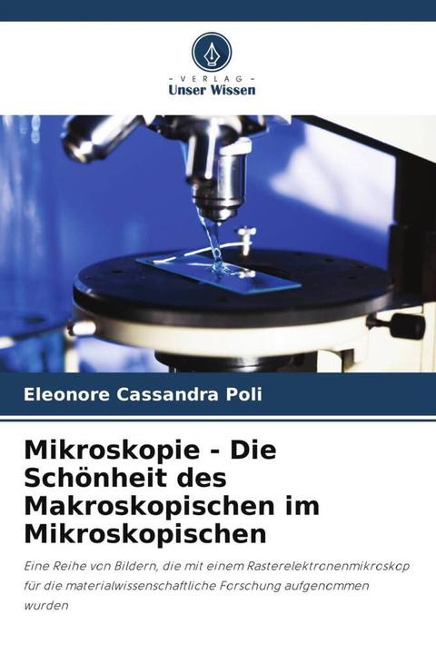 Produktbild Mikroskopie - Die Schönheit des Makroskopischen im Mikroskopischen