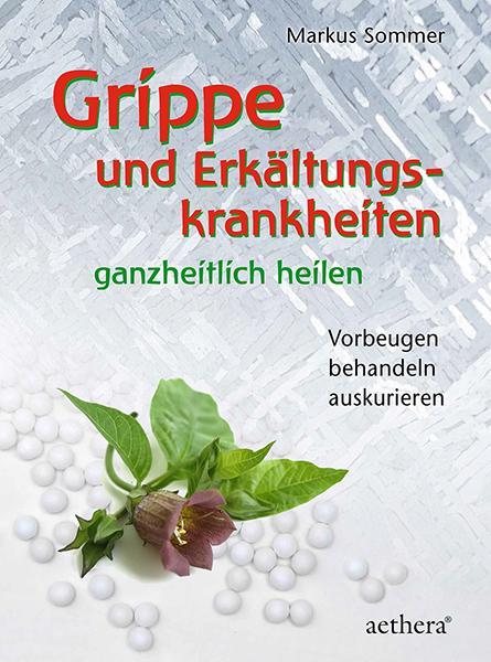 Actual product image Grippe und Erkältungskrankheiten ganzheitlich heilen (German, Markus Sommer, 2020)