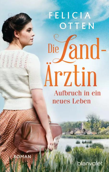 Produktbild Die Landärztin - Aufbruch in ein neues Leben (Deutsch, Felicia Otten, 2022)