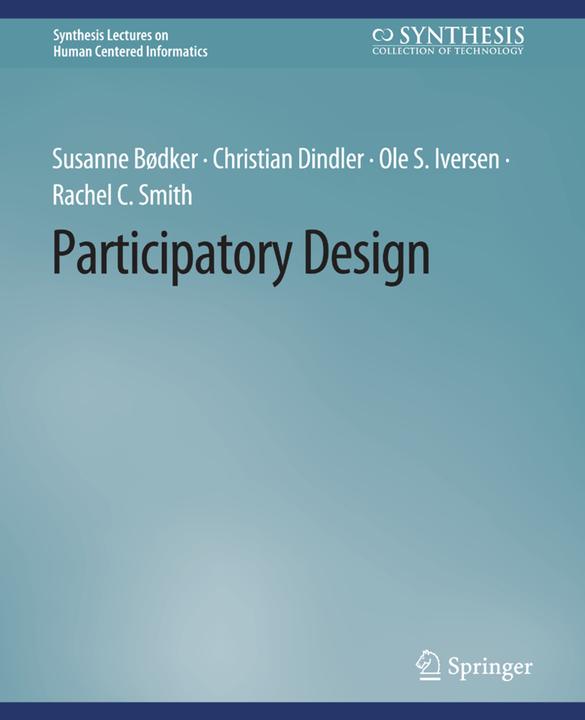 Image du produit Participatory Design (Susanne Bødker, Rachel C. Smith, Christian Dindler, Ole S. Iversen, 2021)