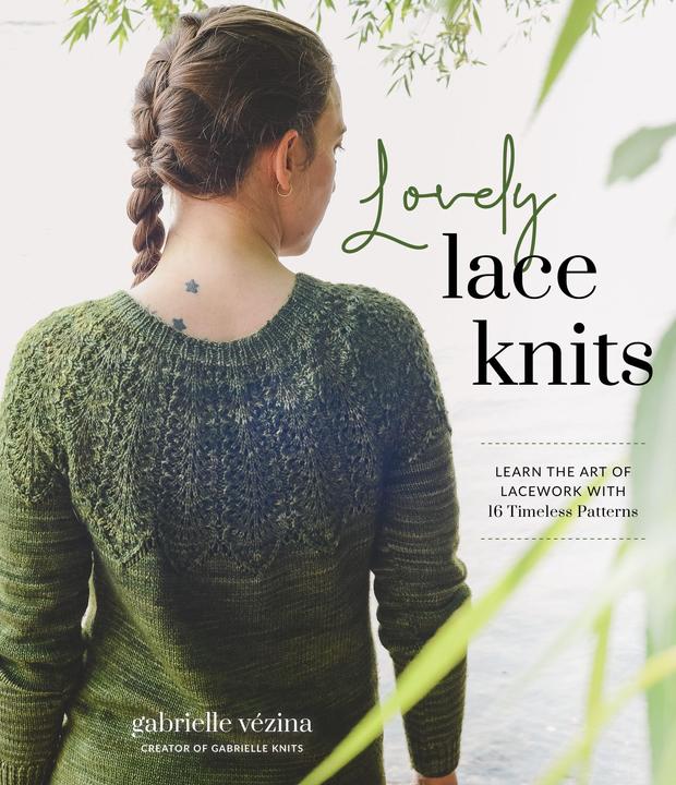 Produktbild Lovely Lace Knits: Learn the Art of Lacework with 16 Timeless Patterns (Englisch, Gabrielle Vezina, 2023)