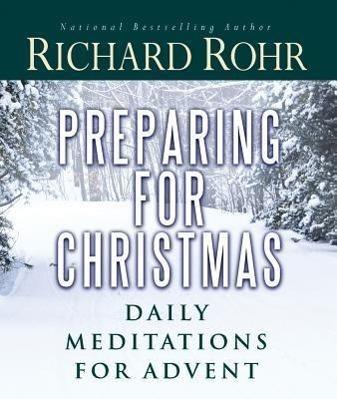 Actual product image Preparing for Christmas: Daily Meditations for Advent (English, Richard Rohr, 2012)