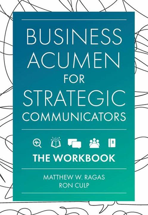 Produktbild Business Acumen for Strategic Communicators (Englisch, Matthew W. Ragas, Ron Culp, 2024)