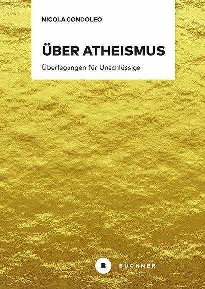 Produktbild Über Atheismus (Deutsch, Nicola Condoleo, 2023)