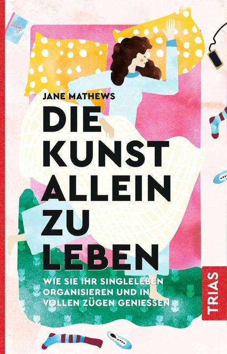 Produktbild Die Kunst allein zu leben (Deutsch, Jane Mathews, 2020)