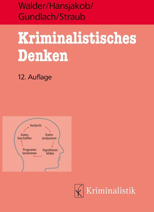 Actual product image Kriminalistisches Denken (German, Thomas Hansjakob, Hans Walder, Peter Straub, Thomas E. Gundlach, 2023)