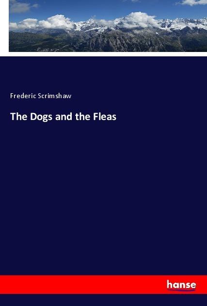 Immagine prodotto The Dogs and the Fleas (Tedesco, Frederic Scrimshaw, 2019)