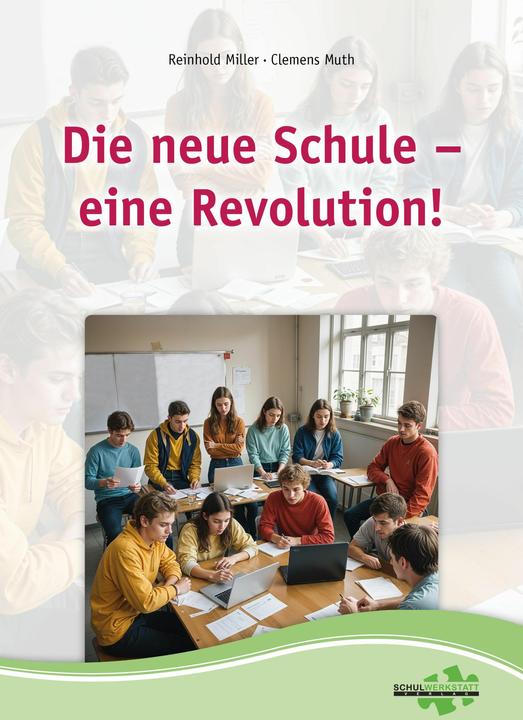 Produktbild Die neue Schule - eine Revolution (Deutsch, Clemens Muth, Reinhold Miller, 2024)