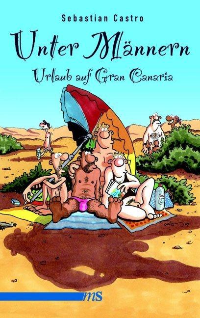 Image du produit Unter Männern - Urlaub auf Gran Canaria (Allemand, Sébastien Castro, 2018)