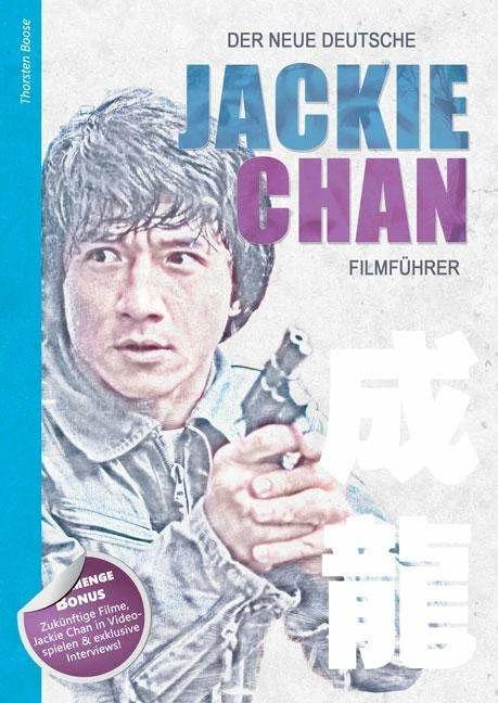 Produktbild Der neue deutsche Jackie Chan Filmführer (Deutsch, Thorsten Boose, 2018)