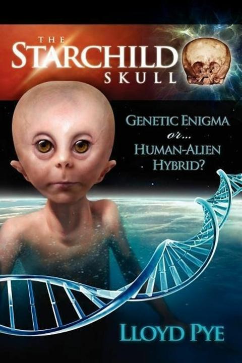 Produktbild The Starchild Skull -- Genetic Enigma or Human-Alien Hybrid? (Englisch, Lloyd Pye, 2007)