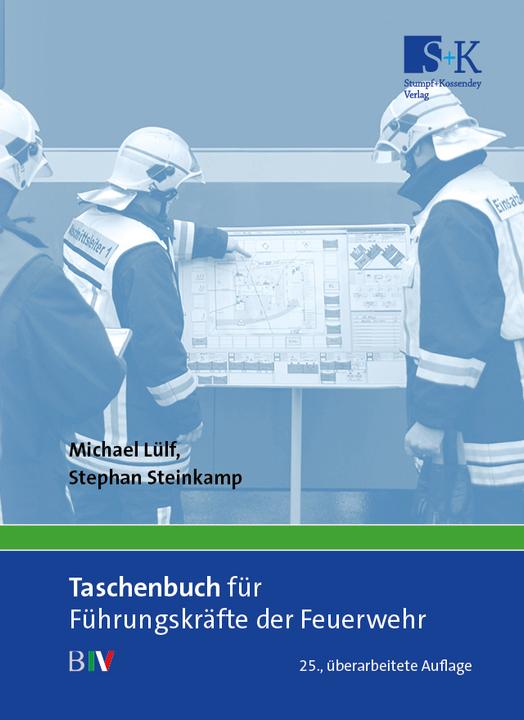 Produktbild Taschenbuch für Führungskräfte der Feuerwehr (Deutsch, Michael Lülf, Stephan Steinkamp, 2023)