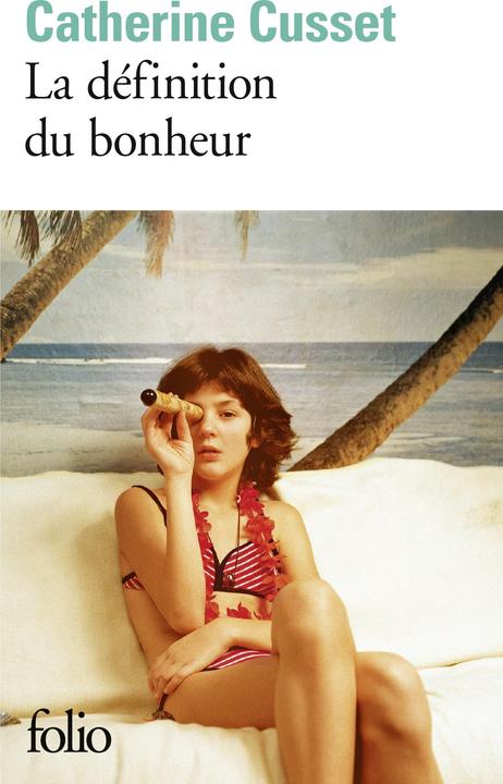 Produktbild La définition du bonheur (Französisch, Catherine Cusset, 2023)