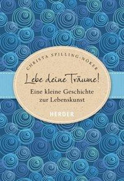 Produktbild Lebe deine Träume (Deutsch, Christa Spilling-Nöker, 2016)