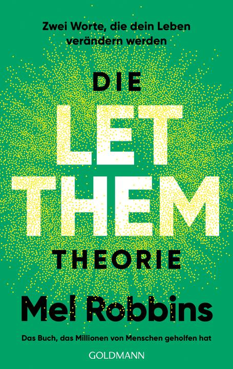 Die LET THEM Theorie (Deutsch, Sawyer Robbins, Mel Robbins, 2025)