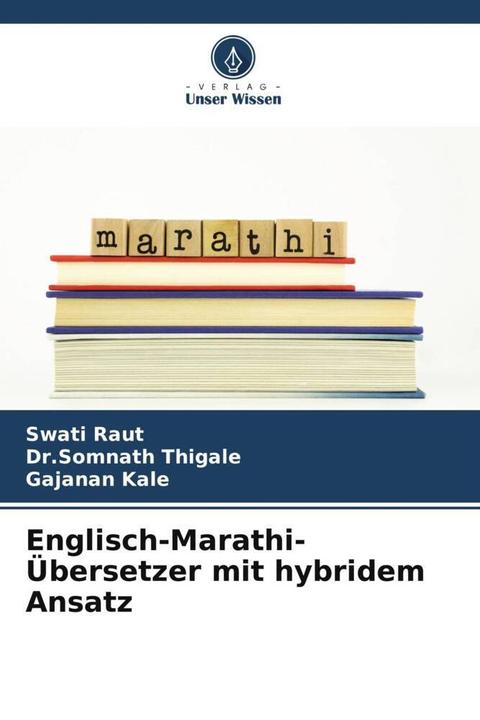 Etichetta energetica Englisch-Marathi-Übersetzer mit hybridem Ansatz (Inglese, Gajanan Kale, Swati Raut, Dr Somnath Thigale, 2024)