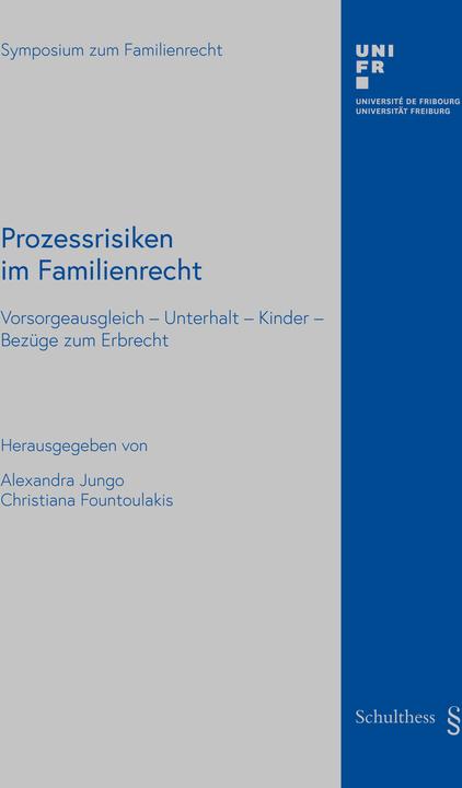 Actual product image Prozessrisiken im Familienrecht: Vorsorgeausgleich - Unterhalt - Kinder - Bezüge zum Erbrec (German, Alexandra Jungo, 2024)