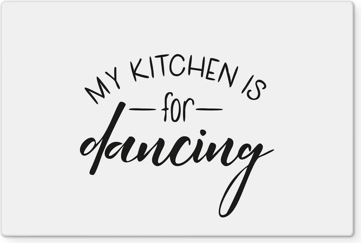 Produktbild Trenddeko My kitchen is for dancing (40 x 60 cm)