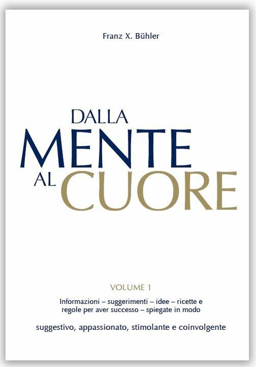 Produktbild Dalla mente al cuore (Italienisch, Pierre Bühler, Franz X Bühler, Anna Anzile, Peter Suter, Franz X. Bühler, 2008)
