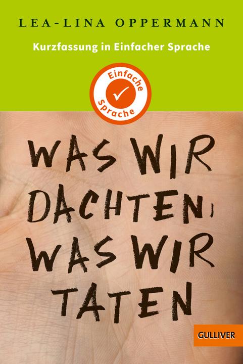 Produktbild Kurzfassung in Einfacher Sprache. Was wir dachten, was wir taten (Deutsch, Lea-Lina Oppermann, 2021)