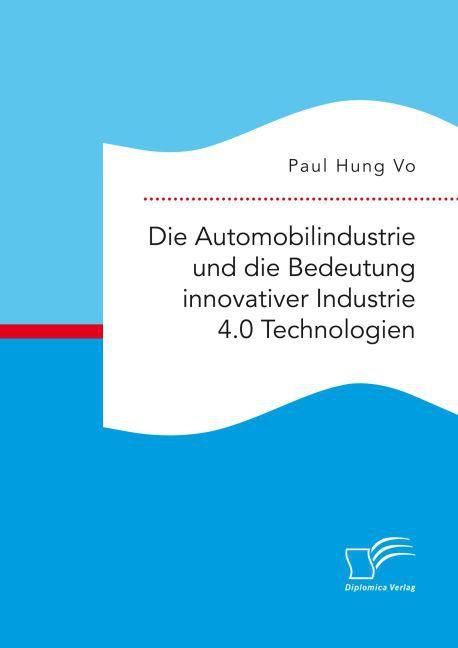 Immagine prodotto Die Automobilindustrie und die Bedeutung innovativer Industrie 4.0 Technologien (Tedesco, 2015)